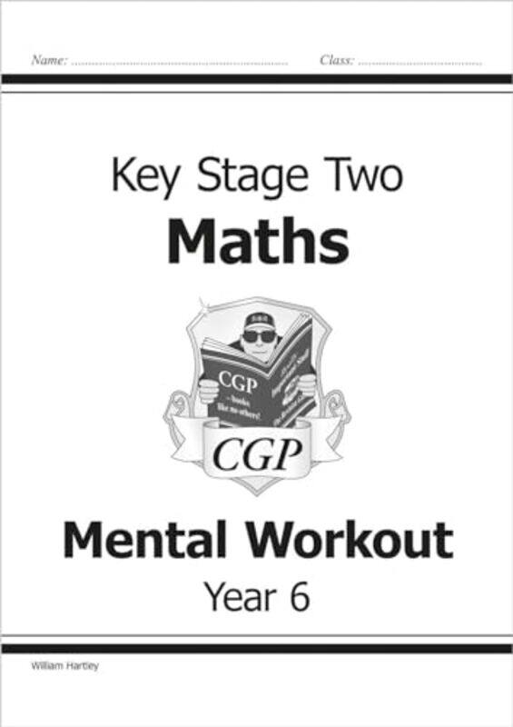 

KS2 Mental Maths Workout Year 6 by William HartleyCGP Books-Paperback