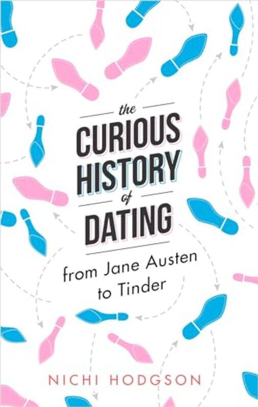 

The Curious History of Dating by Nichi Hodgson-Hardcover