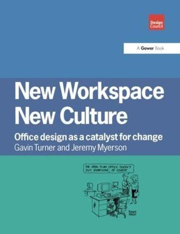 

New Workspace New Culture Office Design As A Catalyst For Change by Turner, Gavin - Myerson, Jeremy - Hardcover