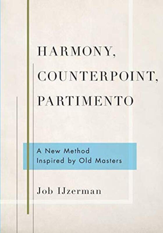 

Harmony Counterpoint Partimento by Job Instructor, Instructor, Conservatory of Amsterdam Ijzerman-Paperback