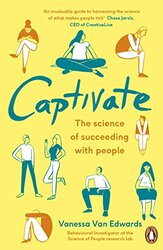 Captivate: The Science of Succeeding with People,Paperback by Van Edwards, Vanessa