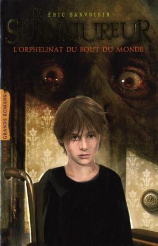 Le Surnatureur, Tome 1 : L'orphelinat du bout du monde.paperback,By :Eric Sanvoisin