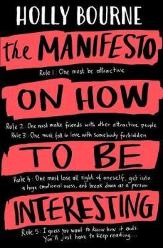 

The Manifesto on How to be Interesting, Paperback Book, By: Holly Bourne