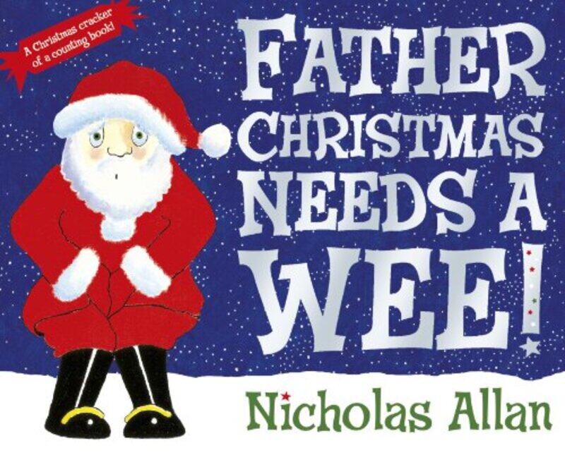 

Father Christmas Needs a Wee by Nicholas AllanSue Buswell-Paperback