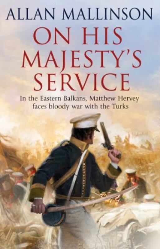 

On His Majestys Service by Allan Mallinson-Paperback