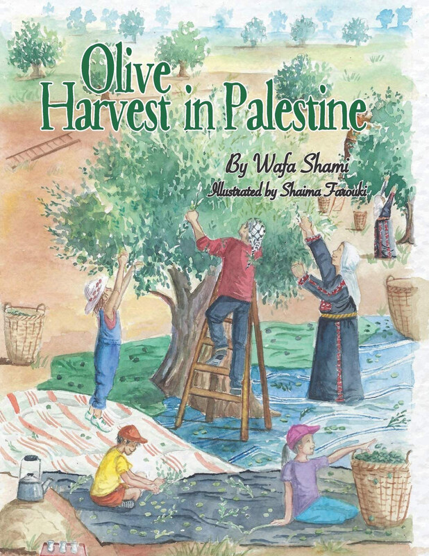 

Olive Harvest in Palestine: A Story of Childhood Memories, Paperback Book, By: Wafa Shami