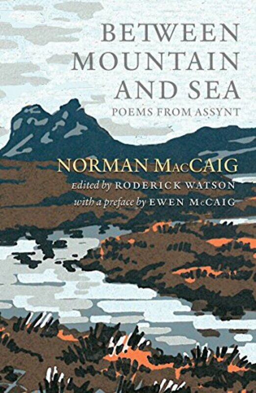 

Between Mountain and Sea by Norman MacCaigRoderick Watson-Paperback