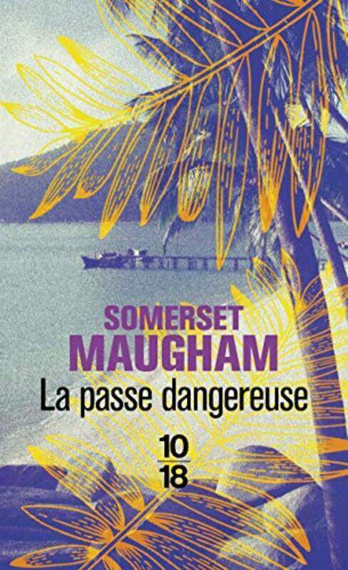 

La passe dangereuse,Paperback,By:William-Somerset Maugham