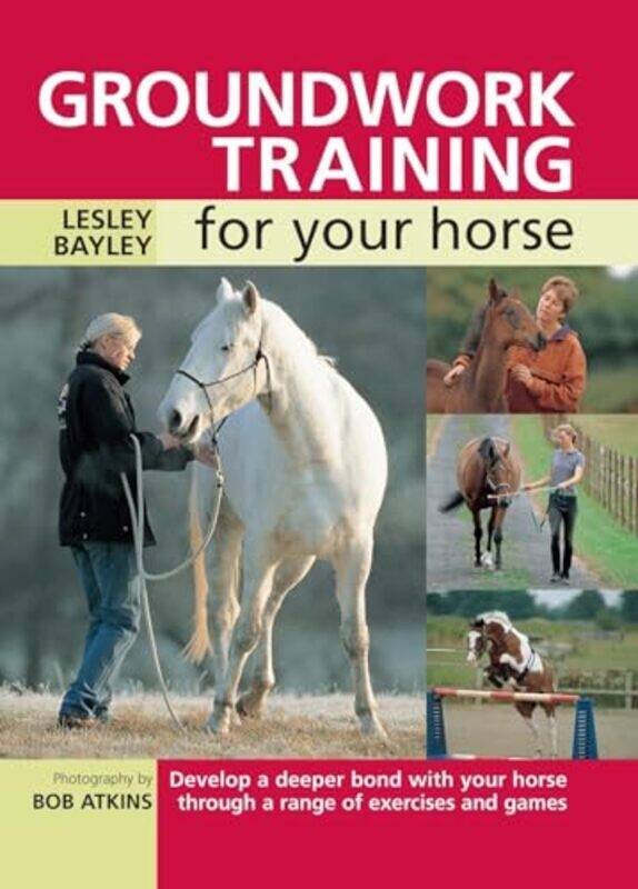 

Groundwork Training for Your Horse by Stamatios V Kartalopoulos-Paperback