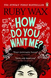 How Do You Want Me?, Paperback Book, By: Ruby Wax