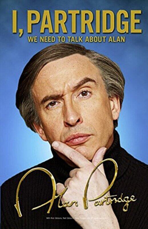 

I, Partridge: We Need To Talk About Alan, Paperback Book, By: Alan Partridge