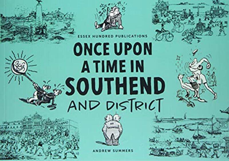 

ONCE UPON A TIME IN SOUTHEND and District by Andrew SummersFred NaughtenStan Harvey-Paperback