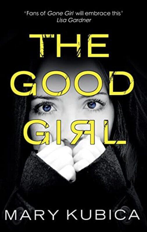 

The Good Girl by Mary Kubica-Paperback