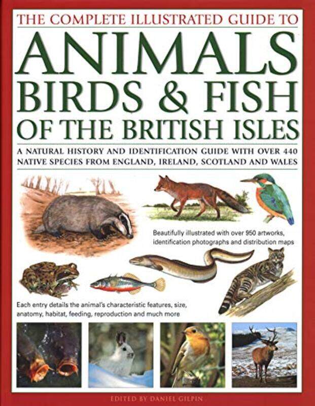 

The Animals Birds & Fish of British Isles Complete Illustrated Guide to by Rosie Hendry-Hardcover