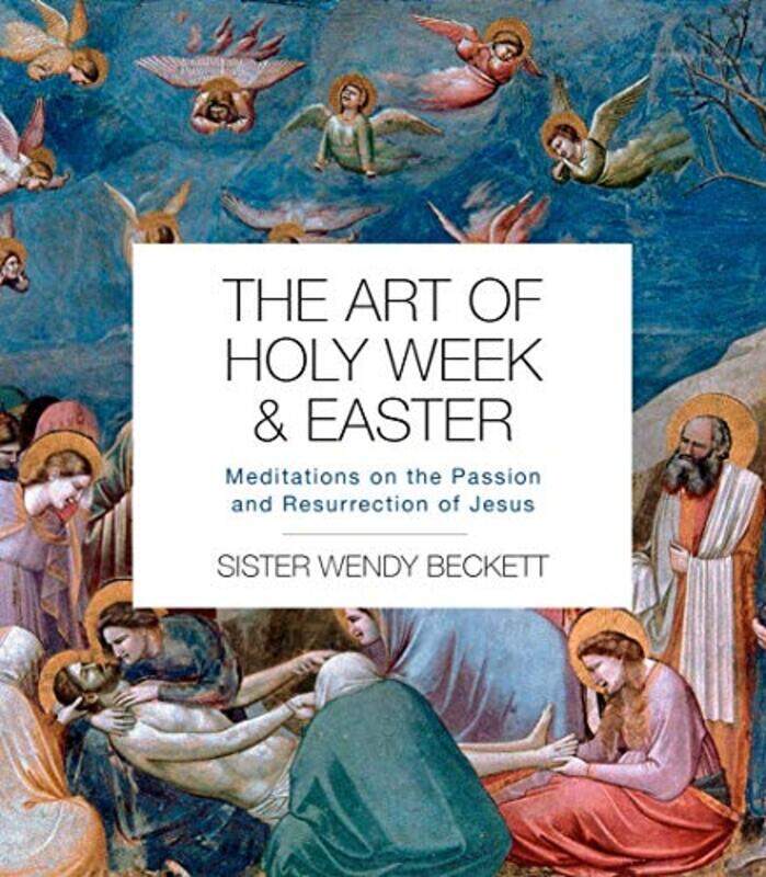 

The Art of Holy Week and Easter by Sister Wendy Beckett-Paperback