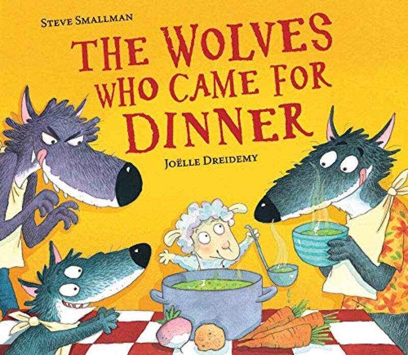 

The Wolves Who Came For Dinner By Smallman, Steve - Dreidemy, Joelle Paperback