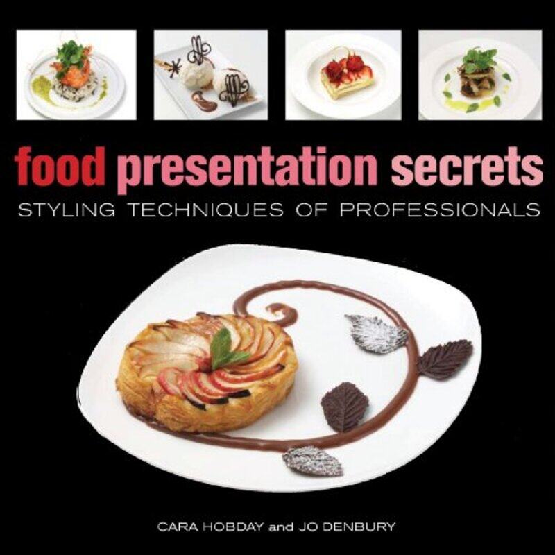 

Food Presentation Secrets Cara Hobday Hardcover