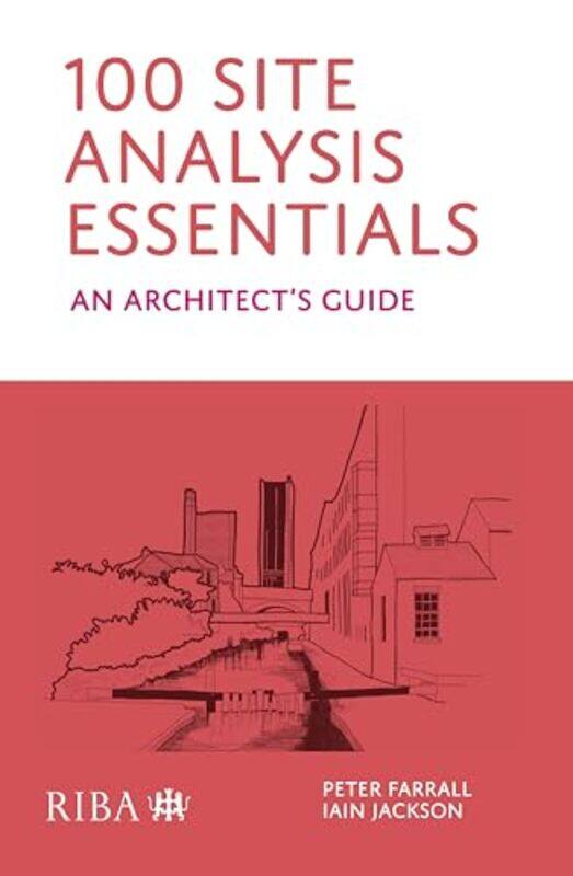 

100 Site Analysis Essentials by Peter FarrallIain Jackson -Paperback