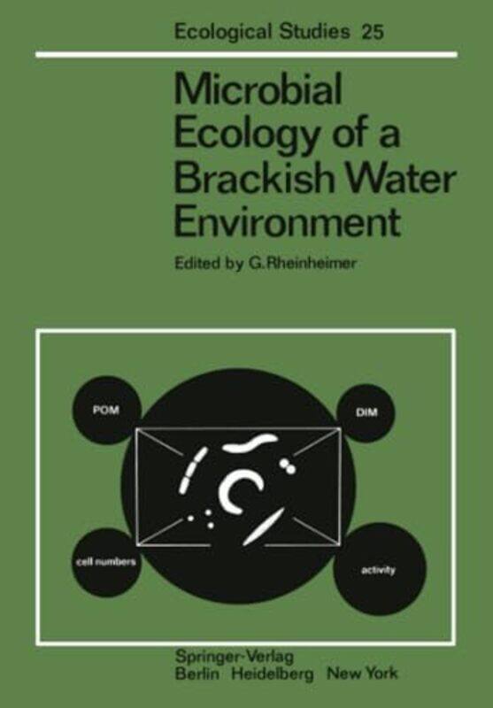

Microbial Ecology of a Brackish Water Environment by G Rheinheimer-Paperback
