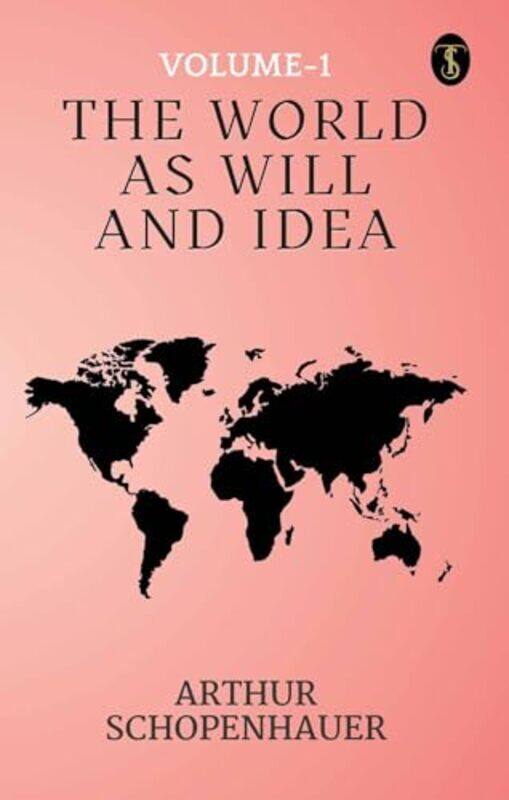 

The World As Will And Idea Volume 1 By Schopenhauer, Arthur - Paperback