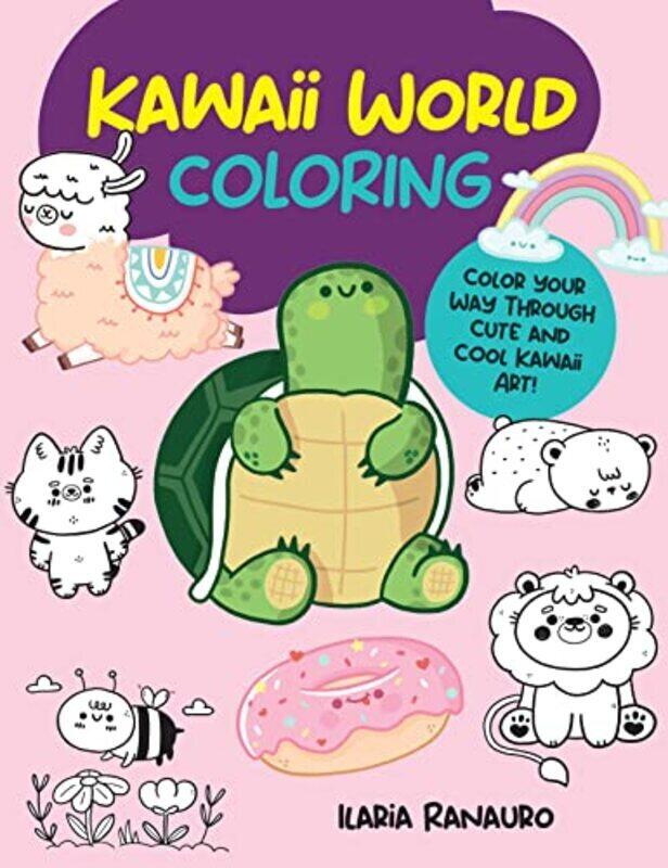 

Kawaii World Coloring,Paperback by Ilaria Ranauro