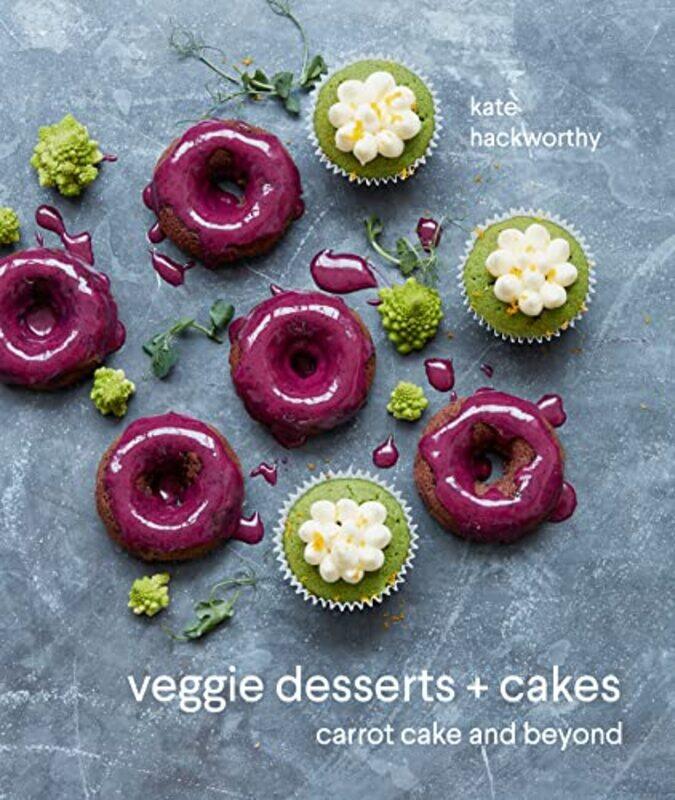 

Veggie Desserts + Cakes by Kate Hackworthy-Hardcover