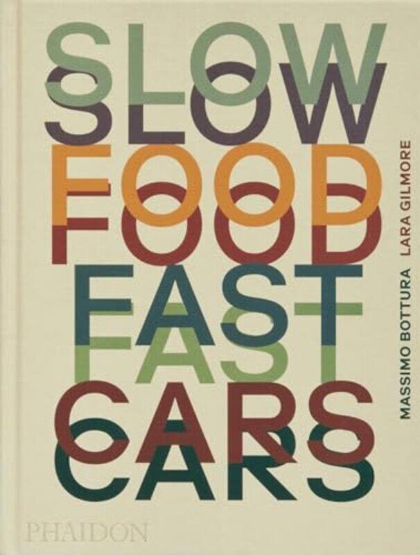 

Slow Food Fast Cars Massimo Bottura Hardcover