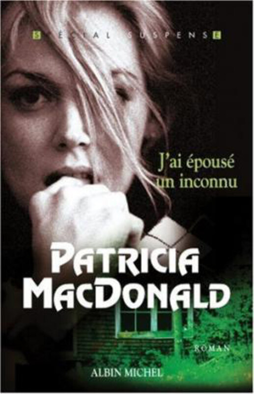

J'ai epouse un inconnu, Hardcover Book, By: Patricia Macdonald
