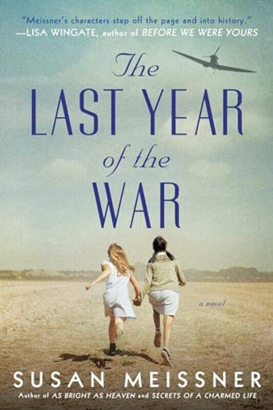 

The Last Year of the War by Susan Meissner-Paperback