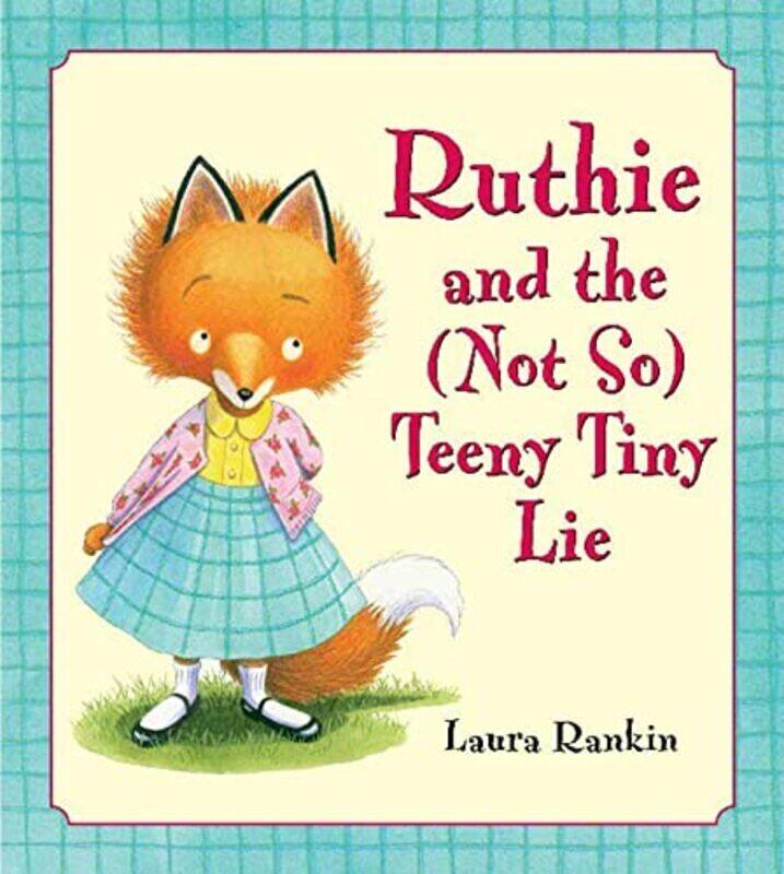 

Ruthie and the (Not So) Teeny Tiny Lie , Hardcover by Rankin, Laura - Rankin, Laura