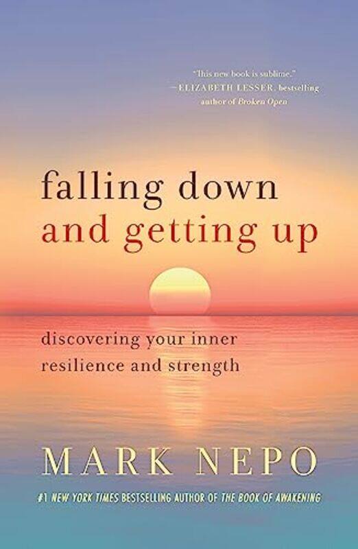 

Falling Down and Getting Up by Mark Nepo-Paperback