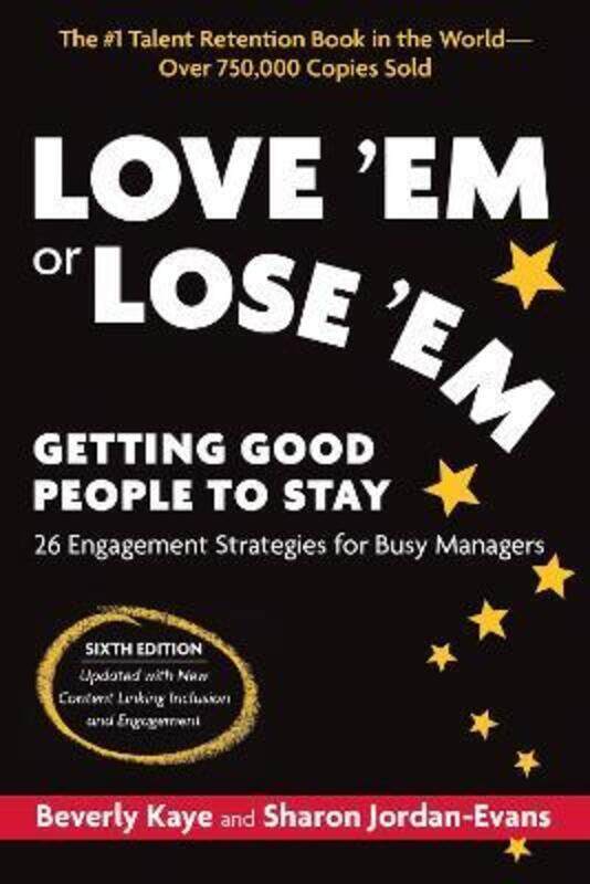 

Love 'Em or Lose 'Em: Getting Good People to Stay,Paperback,ByBeverly, Kaye - Jordan-Evans, Sharon