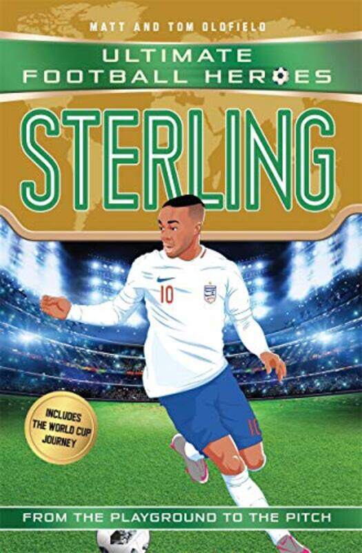 

Sterling Ultimate Football Heroes the No 1 football series by Matt & Tom Oldfield-Paperback