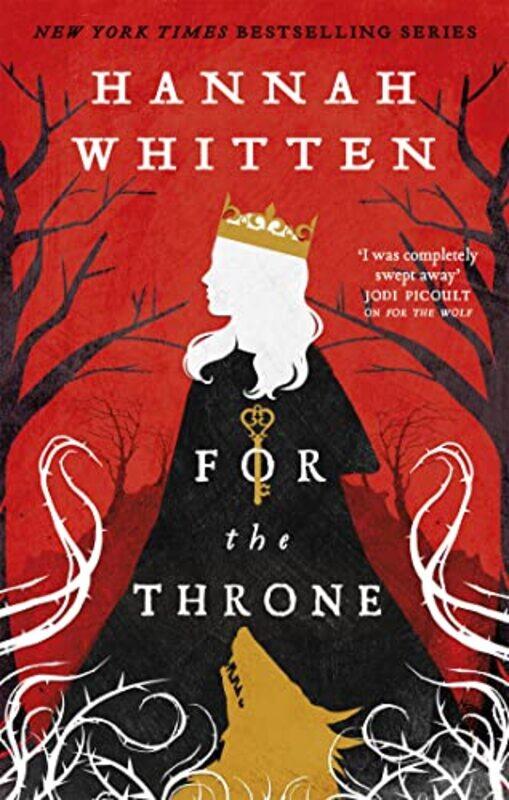 

For The Throne by Hannah Whitten-Paperback