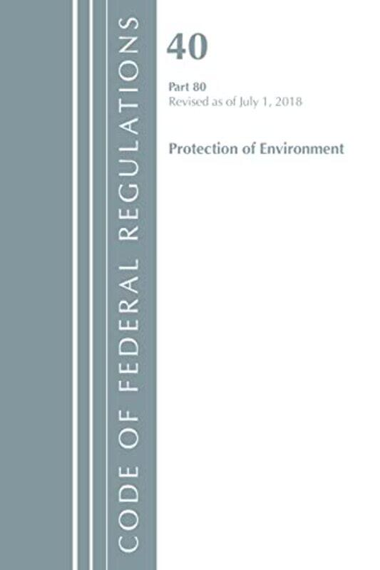 

Code of Federal Regulations Title 40 Part 80 Protection of Environment Air Programs by Office Of The Federal Register US-Paperback