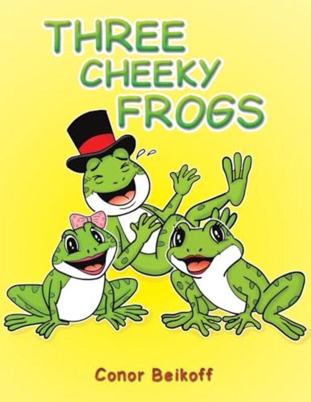 

Three Cheeky Frogs by Conor Beikoff-Paperback