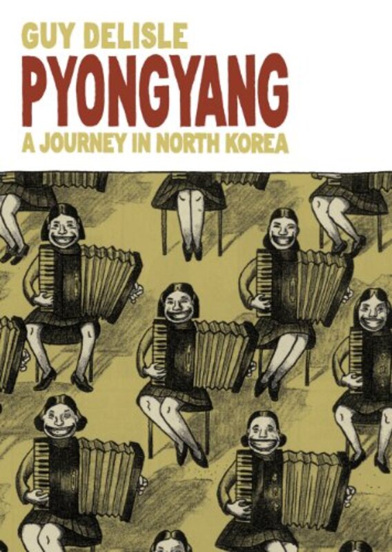 Pyongyang Journey In North Korea By Guy Delisle Paperback