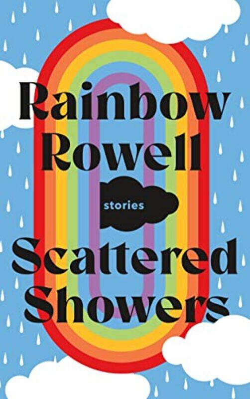 

Scattered Showers: Stories , Hardcover by Rowell, Rainbow