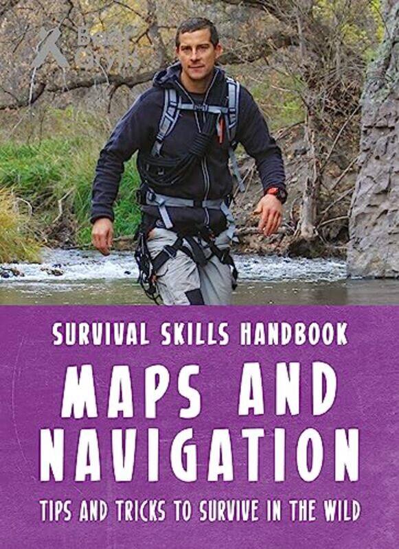 

Bear Grylls Survival Skills Handbook Maps and Navigation by Bien KlombergTheresa Aarhus University Denmark SchilhabMichael Burke-Paperback