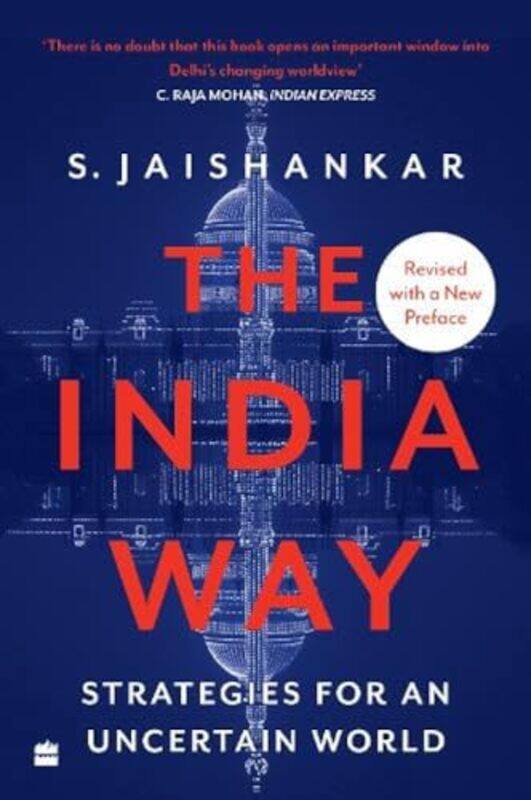 

The India Way Strategies for an Uncertain World by Jaishankar, S. - Paperback