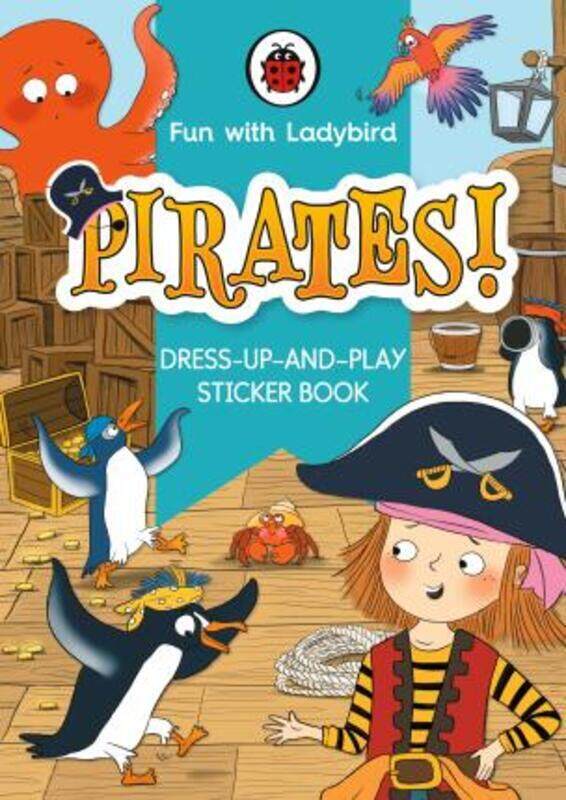 

Fun With Ladybird: Dress-Up-And-Play Sticker Book: Pirates!,Paperback, By:Ladybird