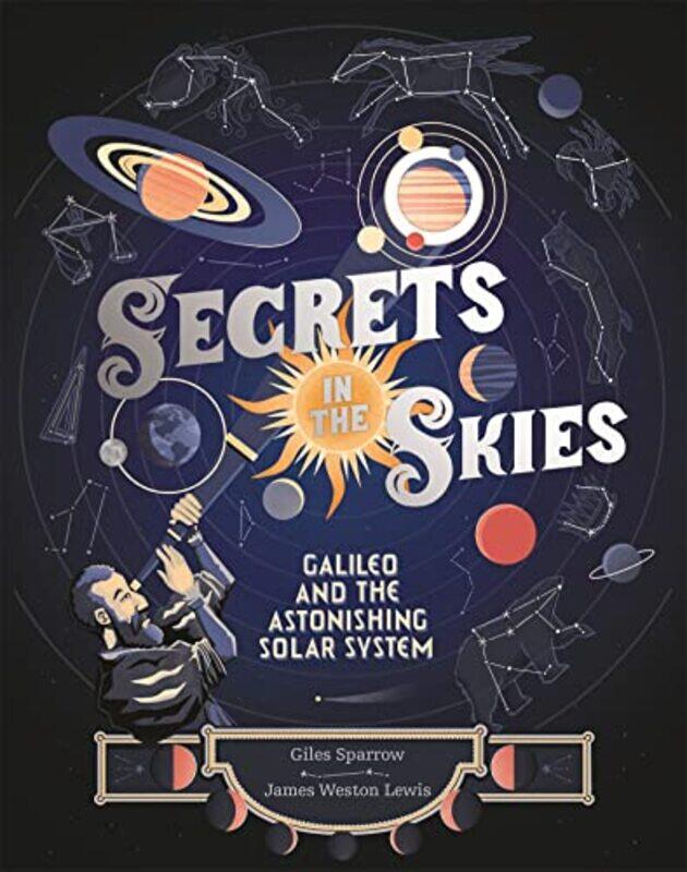 

Secrets in the Skies by Giles SparrowJames Weston Lewis-Hardcover
