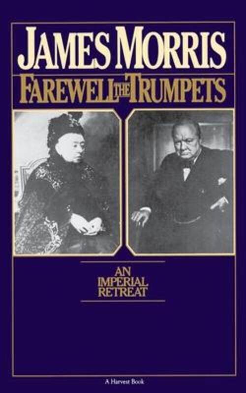 

Farewell the Trumpets: An Imperial Retreat.paperback,By :Morris, Jan