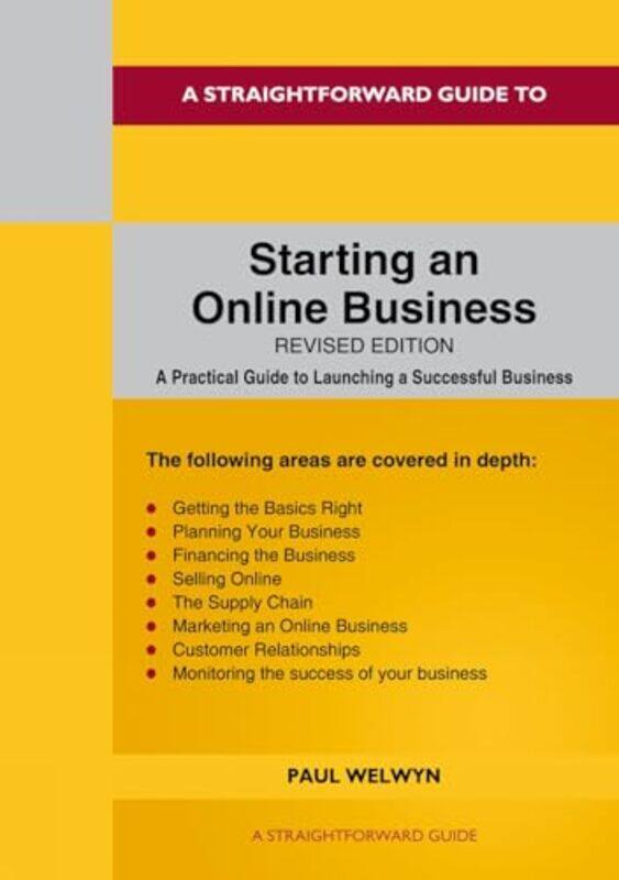 

A Straightforward Guide to Starting an Online Business by Paul Welwyn-Paperback