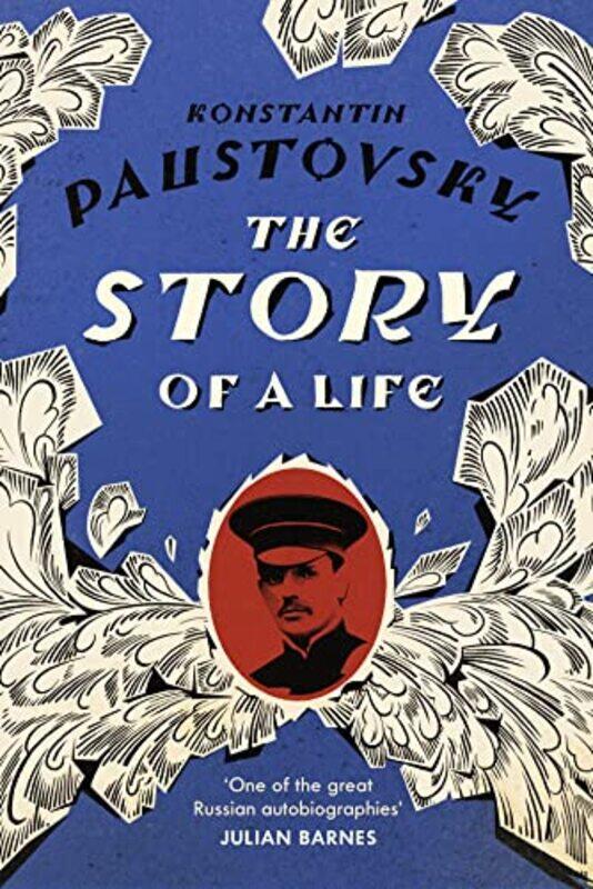 

The Story of a Life by Konstantin PaustovskyDouglas Smith-Paperback