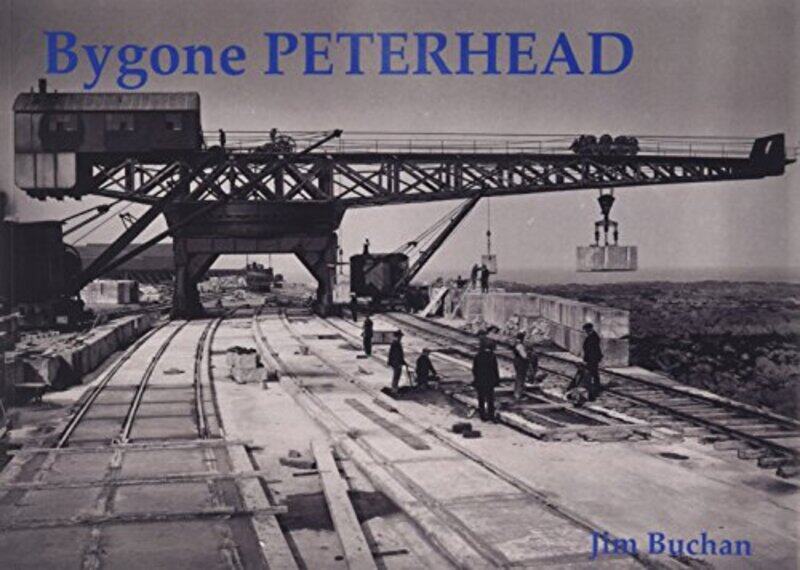 

Bygone Peterhead by Jim Buchan-Paperback