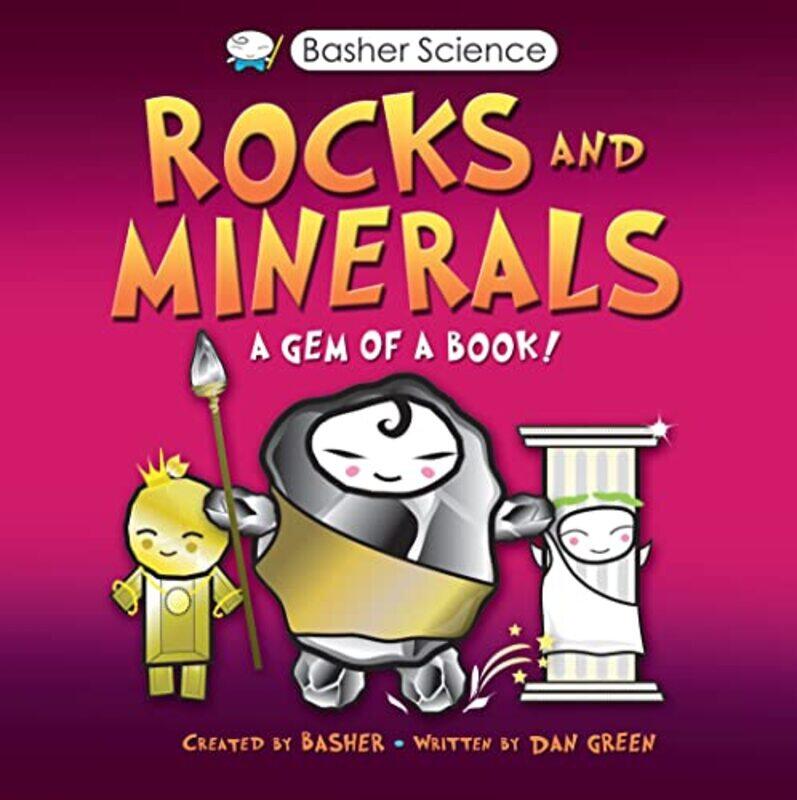 

Basher Science Rocks And Minerals By Dan Green -Paperback