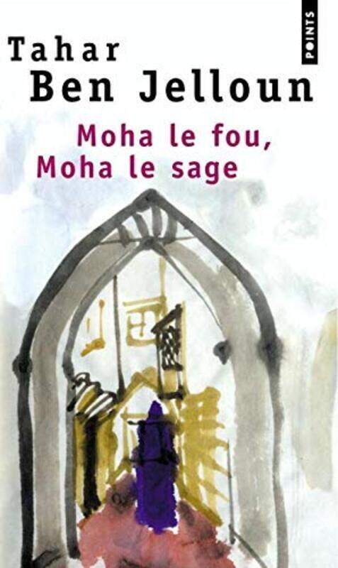 

Moha Le Fou Moha Le Sage,Paperback,By:T.B. Jelloun