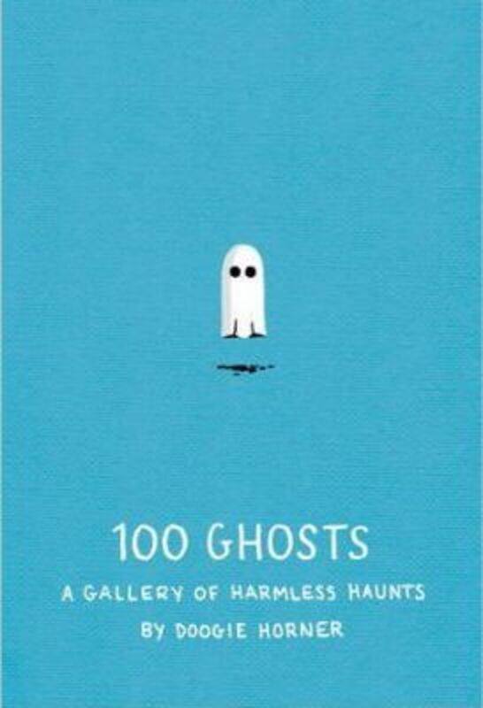 

100 Ghosts: A Gallery of Harmless Haunts.paperback,By :Doogie Horner