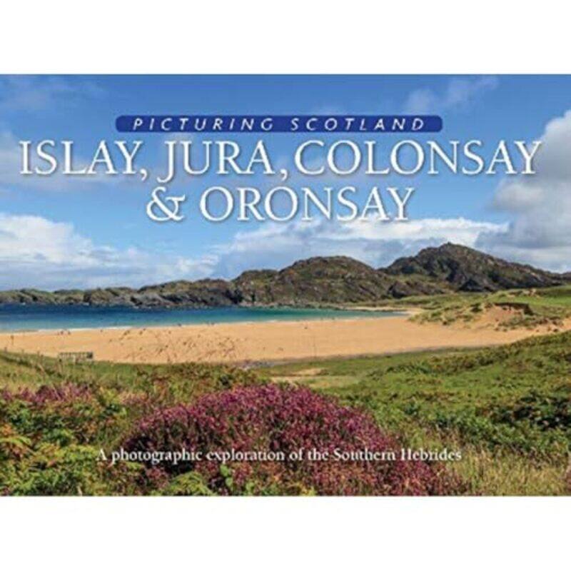 

Islay Jura Colonsay & Oronsay Picturing Scotland by Summersdale Publishers-Hardcover